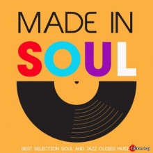 Made in Soul (Best Selection Soul And Jazz Oldies Music) (2020) торрент