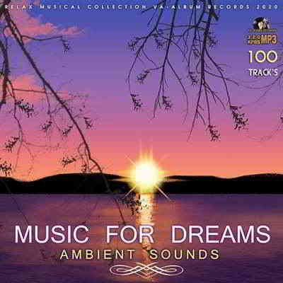 Ambient Sounds: Music For Dreams (2020) торрент