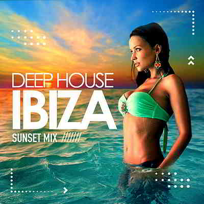 Deep House Ibiza Vol.3 [Sunset Mix] (2020) торрент