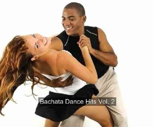 Bachata Dance Hits Vol. 2