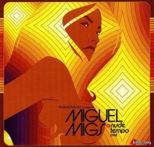 Miguel Migs – Nude Tempo One