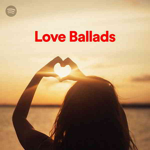 100 Tracks Love Ballads Playlist Spotify (2020) торрент