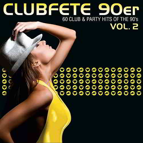 Clubfete 90er Vol.2 [60 Club &amp; Party Hits Of The 90's] (2020) торрент