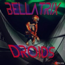 BELLATRIX - Droids (2020) торрент