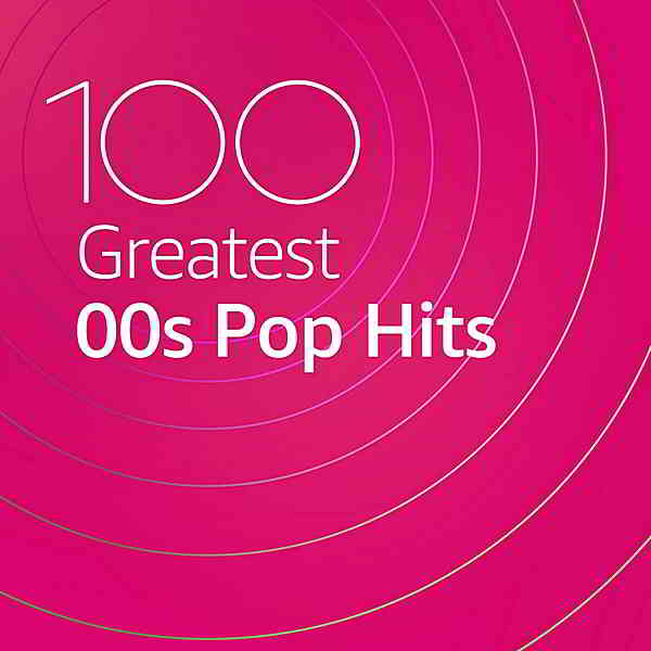 100 Greatest 00s Pop Hits (2020) торрент