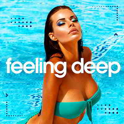 Feeling Deep Vol.2 [Best Of Vocal Deep House: Chillout Set] (2020) торрент