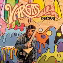 Vargas Blues Band - Del Sur (2020) торрент
