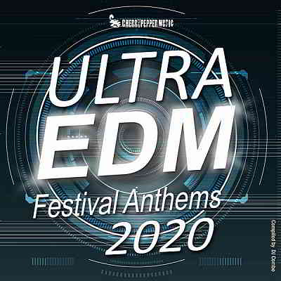 Ultra EDM Festival Anthems 2020 [Compiled by DJ Combo]