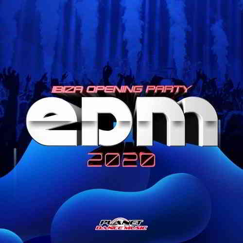 EDM 2020 Ibiza Opening Party