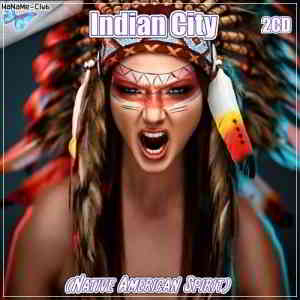 Indian City (Native American Spirit) 2CD