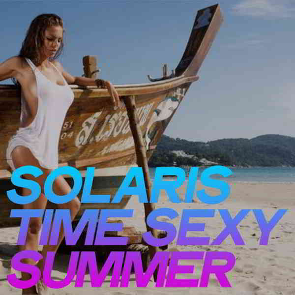 Solaris Time Sexy Summer [House Hot Summer Ibiza 2020]
