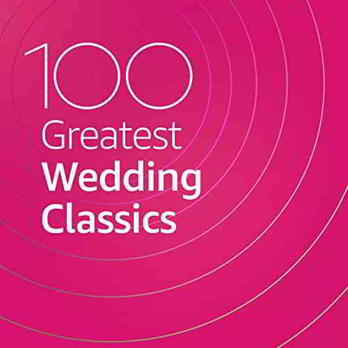 100 Greatest Wedding Classics