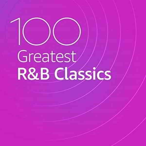 100 Greatest R&B Classics