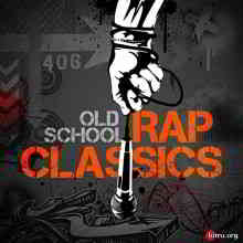 Old School Rap Classics (2020) торрент
