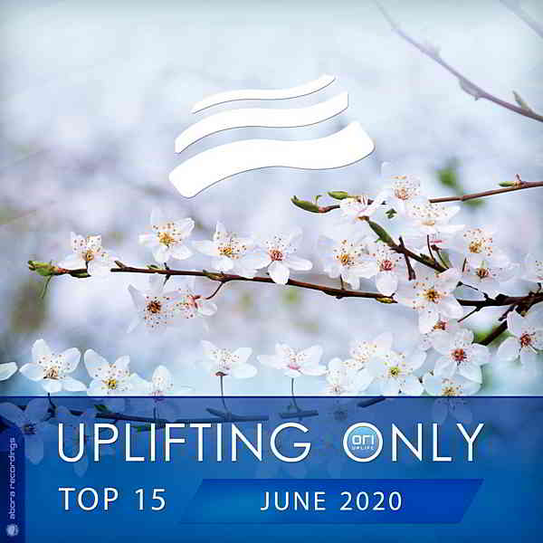 Uplifting Only Top 15: June 2020 (2020) торрент