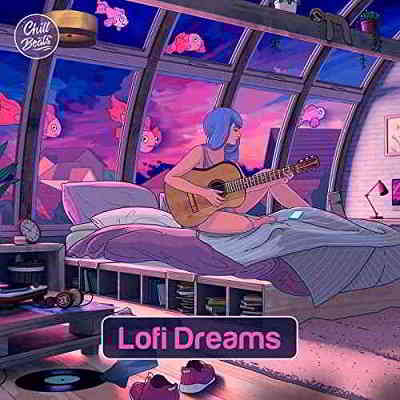 Chill Beats Presents: Lofi Dreams
