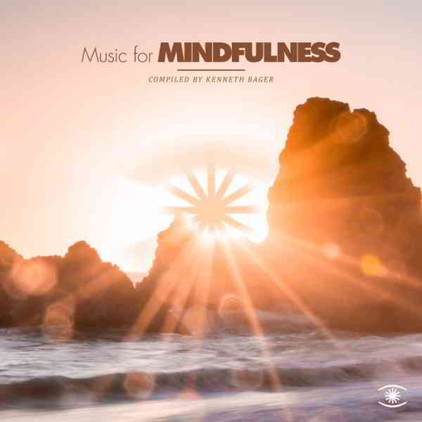 Music For Mindfulness [Compiled by Kenneth Bager] Vol. 4 (2020) торрент
