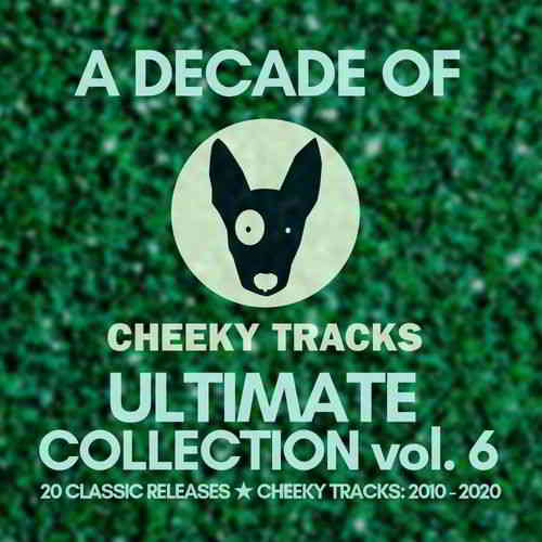 A Decade Of Cheeky Ultimate Collection Vol. 6 (2020) торрент