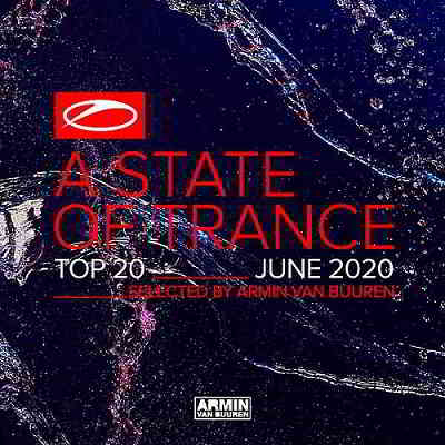 A State Of Trance Top 20: June 2020 [Selected by Armin van Buuren] (2020) торрент