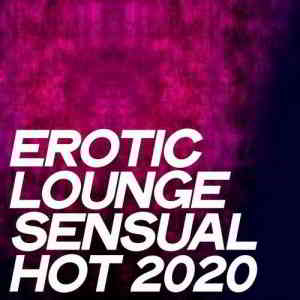 Erotic Lounge Sensual Hot 2020 (2020) торрент