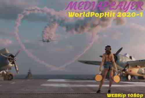 Сборник клипов - Mediaplayer: WorldPopHit 2020-1 [55 шт.] (2020) торрент