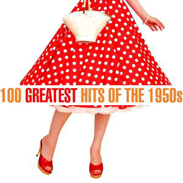 100 Greatest Hits of the 1950s (2020) торрент