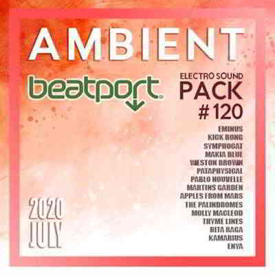 Beatport Ambient: Electro Sound Pack #120