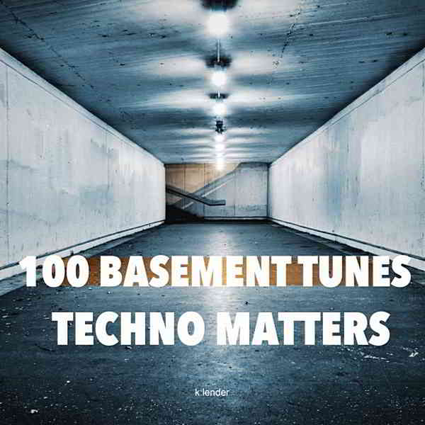 100 Basement Tunes: Techno Matters