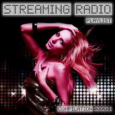 Streaming Radio Playlist Compilation 2020.1 (2020) торрент