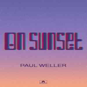 Paul Weller - On Sunset (Deluxe) (2020) торрент