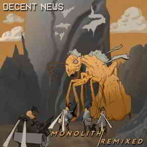 Decent News - Monolith-Remixed