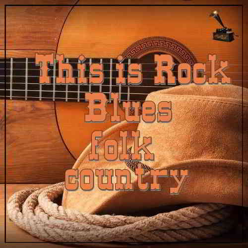 This is Rock Blues folk country