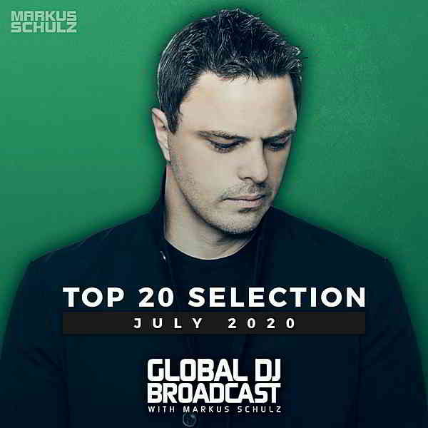 Global DJ Broadcast: Top 20 July 2020 [Extended Version] (2020) торрент