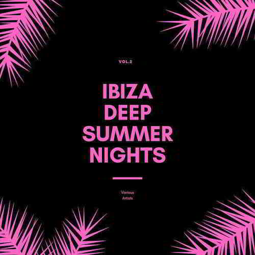 Ibiza Deep Summer Nights Vol. 2
