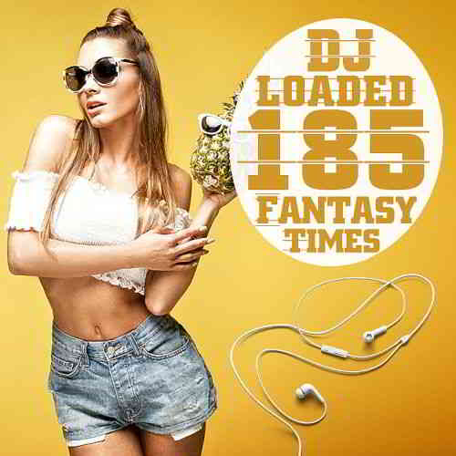 185 DJ Loaded Times Fantasy (2020) торрент