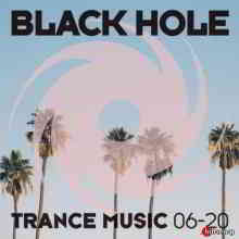 Black Hole Trance Music 06-20 (2020) торрент