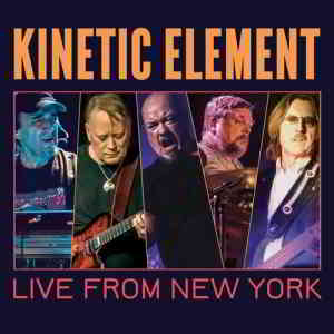 Kinetic Element - Live From New York (2020) торрент