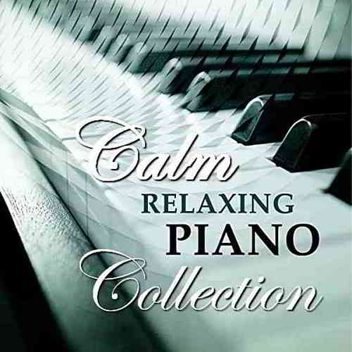 Calm Relaxing Piano: Collection (2020) торрент