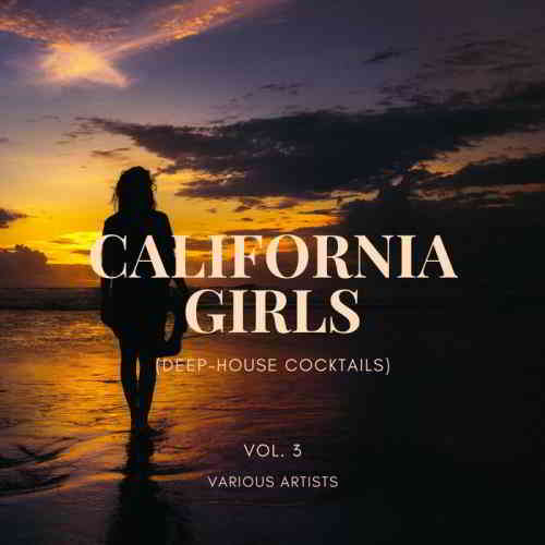 California Girls (Deep-House Cocktails) Vol. 3 (2020) торрент