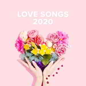 Love Songs 2020 (2020) торрент