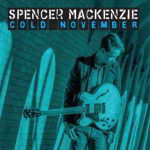 Spencer MacKenzie - Cold November