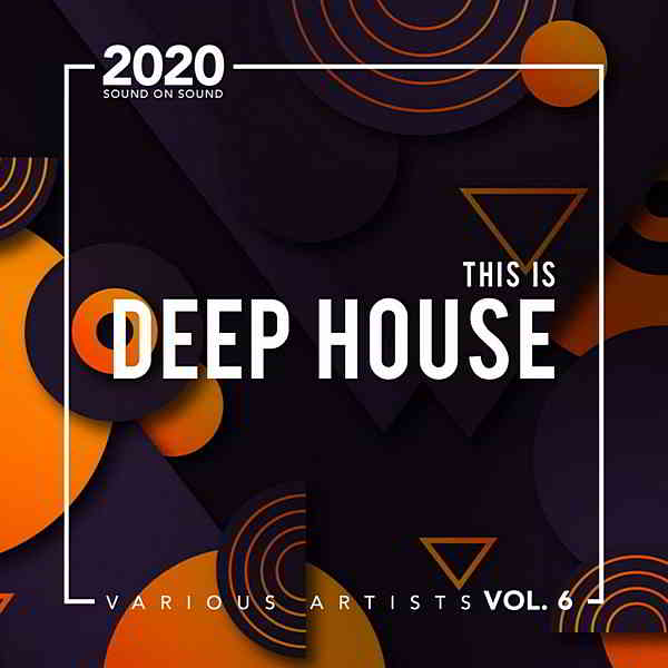 This Is Deep House Vol. 6 (2020) торрент