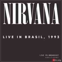 Nirvana - Live In Brasil, 1993 (2020) торрент