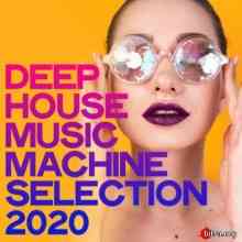 Deep House Music Machine Selection (2020) торрент