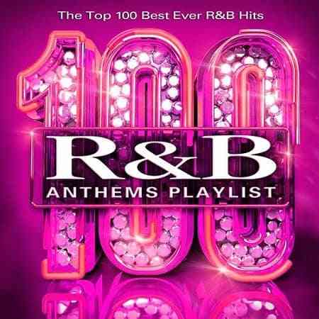 100 RnB Anthems Playlist