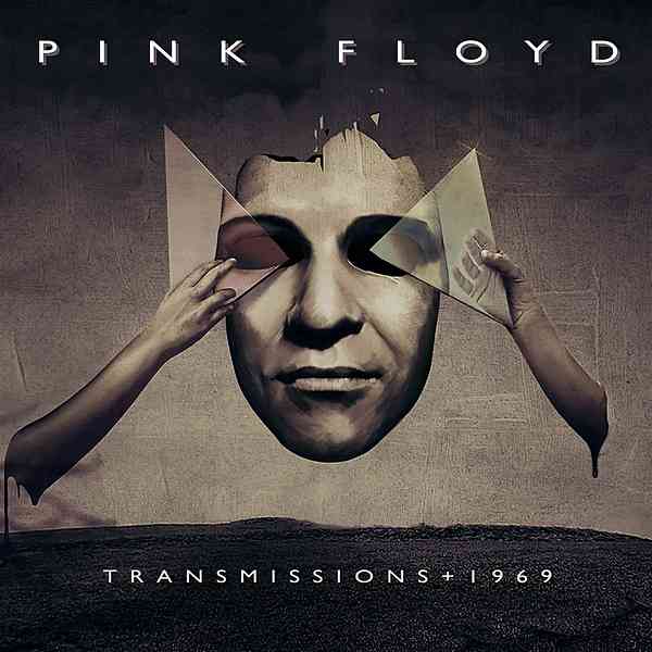 Pink Floyd - Transmissions + 1969 [Unofficial Release] (2020) торрент