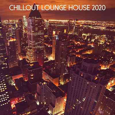 Chillout Lounge House 2020 (2020) торрент