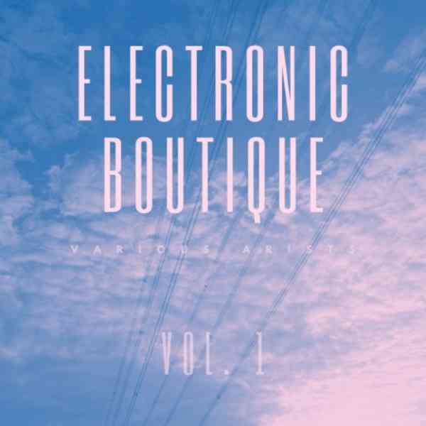 Electronic Boutique Vol.1 (2020) торрент