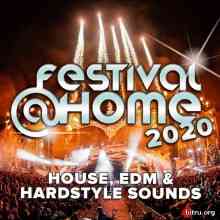 Festival At Home: House, EDM Und Hardstyle Sounds (2020) торрент