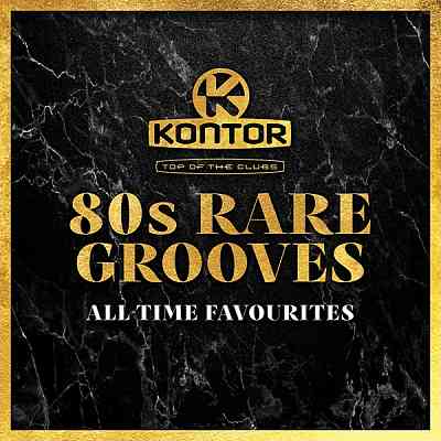 Kontor Top Of The Clubs: 80s Rare Grooves [All-Time Favourites]